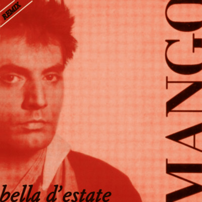 シングル/Bella d'estate (yofellas Remix)/Mango
