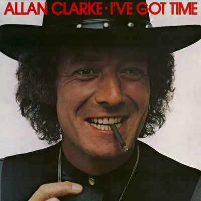 I've Got Time/Allan Clarke