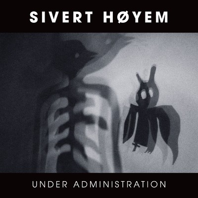 Under Administration/Sivert Hoyem