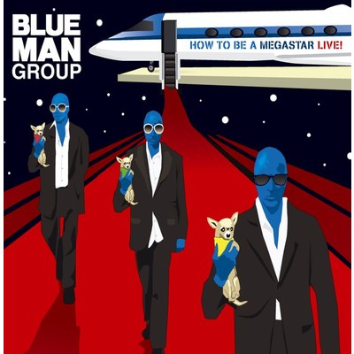 アルバム/How To Be A Megastar Live/Blue Man Group