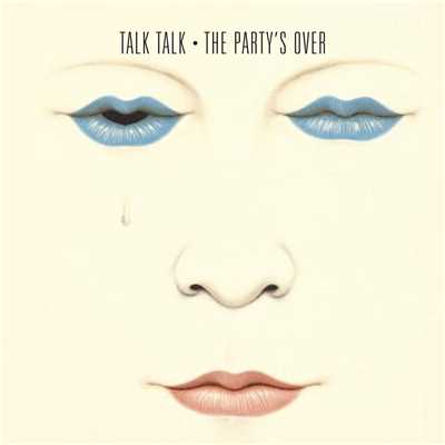 The Party's Over (1997 Remaster)/Talk Talk