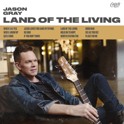 アルバム/Land Of The Living/Jason Gray