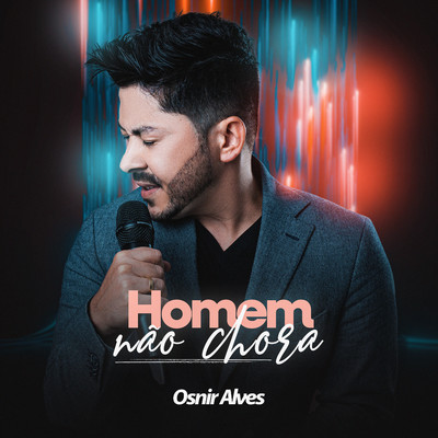 アルバム/Homem Nao Chora/Osnir Alves