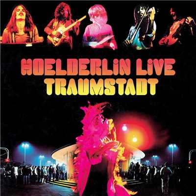 Traumstadt Live From Wuppertal Operahouse,Germany／1977/Hoelderlin