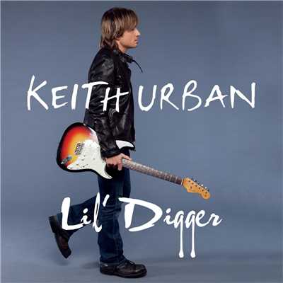 シングル/Lil' Digger/Keith Urban