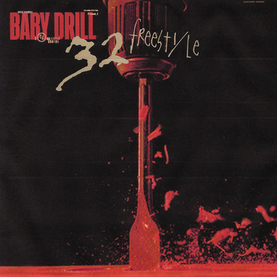 32 Freestyle (Explicit)/BabyDrill