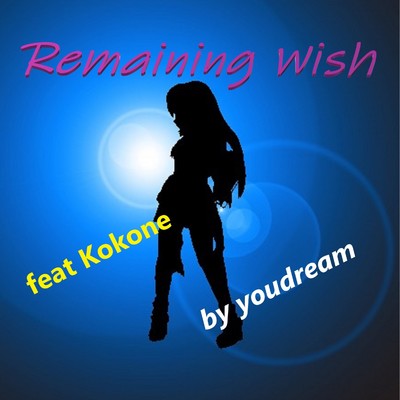 シングル/Remaining Wish feat.kokone/Youdream