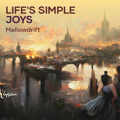 シングル/Life's Simple Joys/MellowDrift