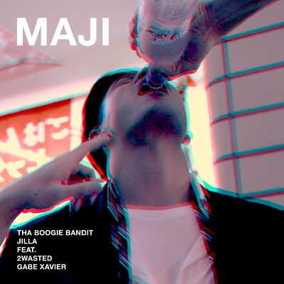 シングル/MAJI (feat. 2 Wasted & Gabe Xavier)/Tha Boogie Bandit & JILLA
