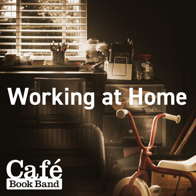 アルバム/Working at Home/Cafe Book Band