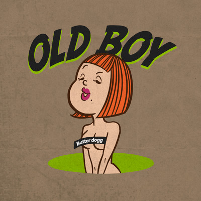 アルバム/OLD BOY/Butter dogg