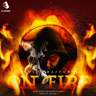 ON FIRE (feat. SHUN & SNG)/SEPTENI RAPTURES