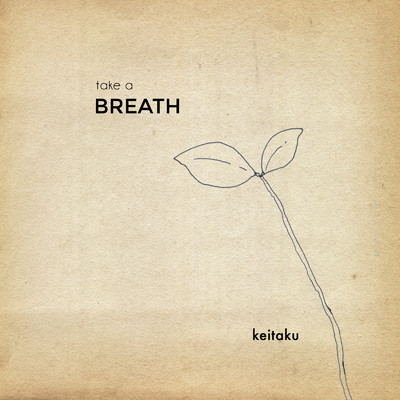 アルバム/take a BREATH/ケイタク
