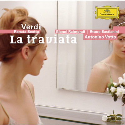 Verdi: La traviata ／ Act 1 - ”Follie！ Delirio vano e questo！” - ”Sempre libera”/レナータ・スコット／ジャンニ・ライモンディ／ミラノ・スカラ座管弦楽団／アントニーノ・ヴォット