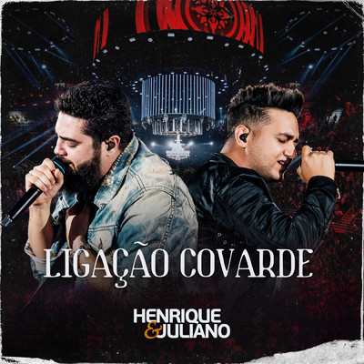 Ligacao Covarde (Ao Vivo)/Henrique & Juliano