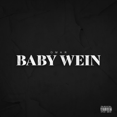シングル/BABY WEIN (Explicit)/Omar