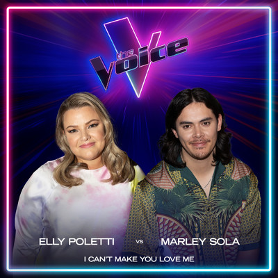 I Can't Make You Love Me (The Voice Australia 2023 Performance ／ Live)/Elly Poletti／Marley Sola