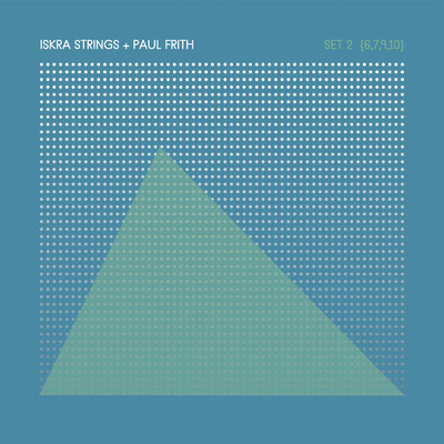 Set 2 ｛6,7,9,10｝/Iskra Strings／Paul Frith