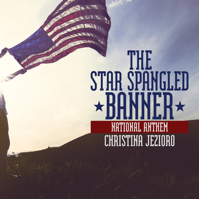 The Star-Spangled Banner (National Anthem) (featuring Jack Jezzro, Rob Ickes, Stuart Duncan)/Christina Jezioro