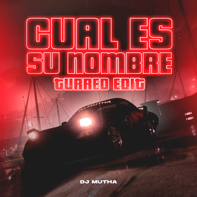 Cual Es Su Nombre (Turreo Edit)/DJ Mutha