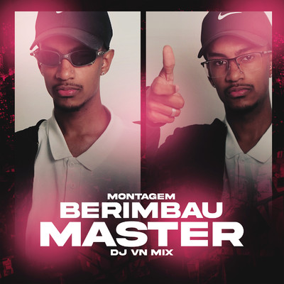 MONTAGEM - Berimbau Master/DJ VN Mix