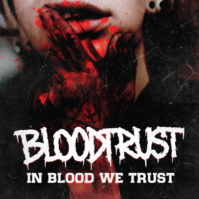 アルバム/In Blood We Trust/Bloodtrust