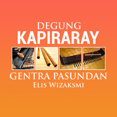アルバム/Degung Kapiraray Gentra Pasundan/Elis Wizaksmi
