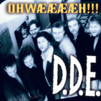 アルバム/Ohwaeaeaeaeh！！！/D.D.E.