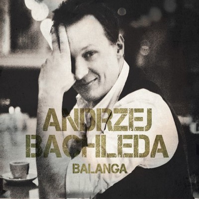 アルバム/Balanga/Andrzej Bachleda