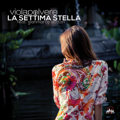 シングル/La settima stella (feat. Gianmarco Dottori)/Violapolvere