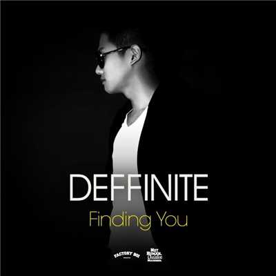 Finding You/Deffinite