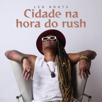 Cidade na Hora do Rush/Leo Roots