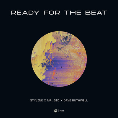 READY FOR THE BEAT/Styline x Mr. Sid x Dave Ruthwell