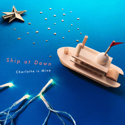 シングル/Ship at Dawn(Remix)/Charlotte is Mine