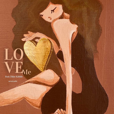 Love Me(feat.Chloe Kibble)/uruwashi