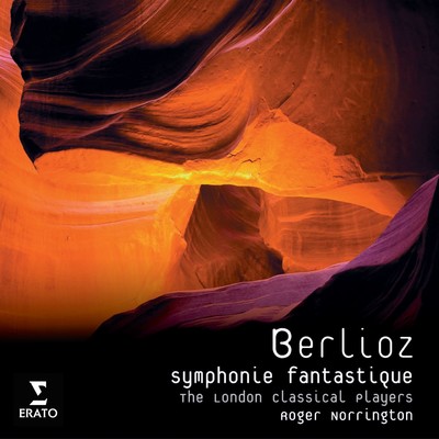 アルバム/Berlioz: Symphonie Fantastique, Op. 14, H 48/London Classical Players／Sir Roger Norrington