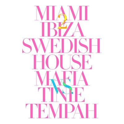 Miami 2 Ibiza (featuring Tinie Tempah)/スウェディッシュ・ハウス・マフィア