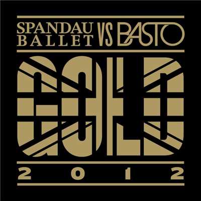アルバム/Gold 2012/Spandau Ballet & Basto