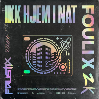 Ikk Hjem I Nat (Explicit)/Fouli／ZK／Faustix