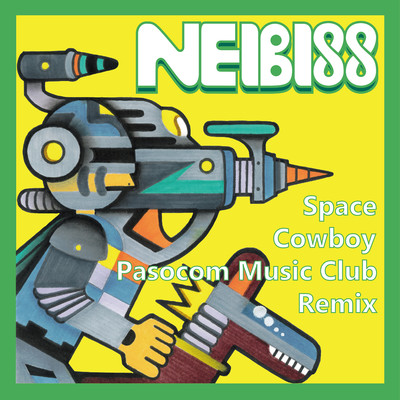 Space Cowboy(Pasocom Music Club Remix) (Explicit)/Neibiss