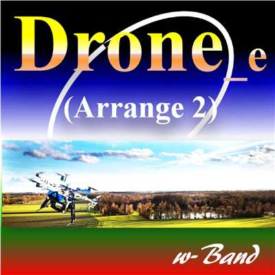 Drone_e (Arrange 2)/w-Band