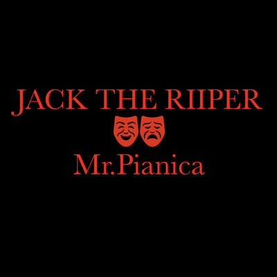 JACK THE RIPPER/Mr.pianica