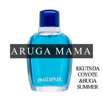 シングル/ARUGA MAMA (feat. KUTS DA COYOTE & BUGA SUMMER)/cak73