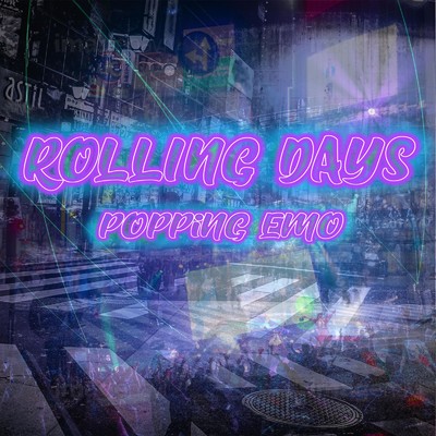シングル/ROLLING DAYS/POPPiNG EMO