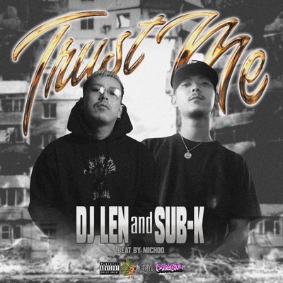 Trust Me/DJ LEN & SUB-K