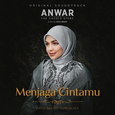 シングル/Menjaga Cintamu (Original Soundtrack From Anwar, The Untold Story)/Dato' Sri Siti Nurhaliza