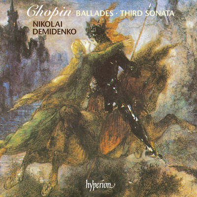 Chopin: 4 Ballades & Sonata No. 3/Nikolai Demidenko