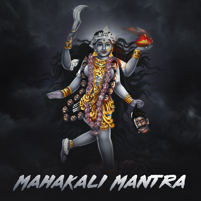 Mahakali Mantra/Shagun Sodhi