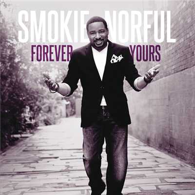 Forever Yours (Deluxe Edition)/スモーキー・ノーフル