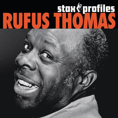 Stax Profiles: Rufus Thomas/ルーファス・トーマス